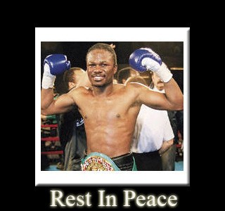 July, not a good month for Boxing as the Fight World mourns for another lost Warrior